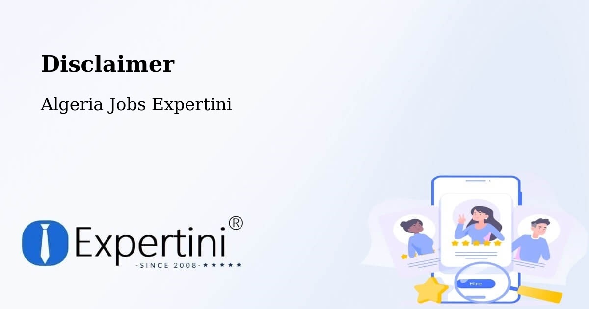 Disclaimer – Ghardaïa - Algeria Jobs Expertini