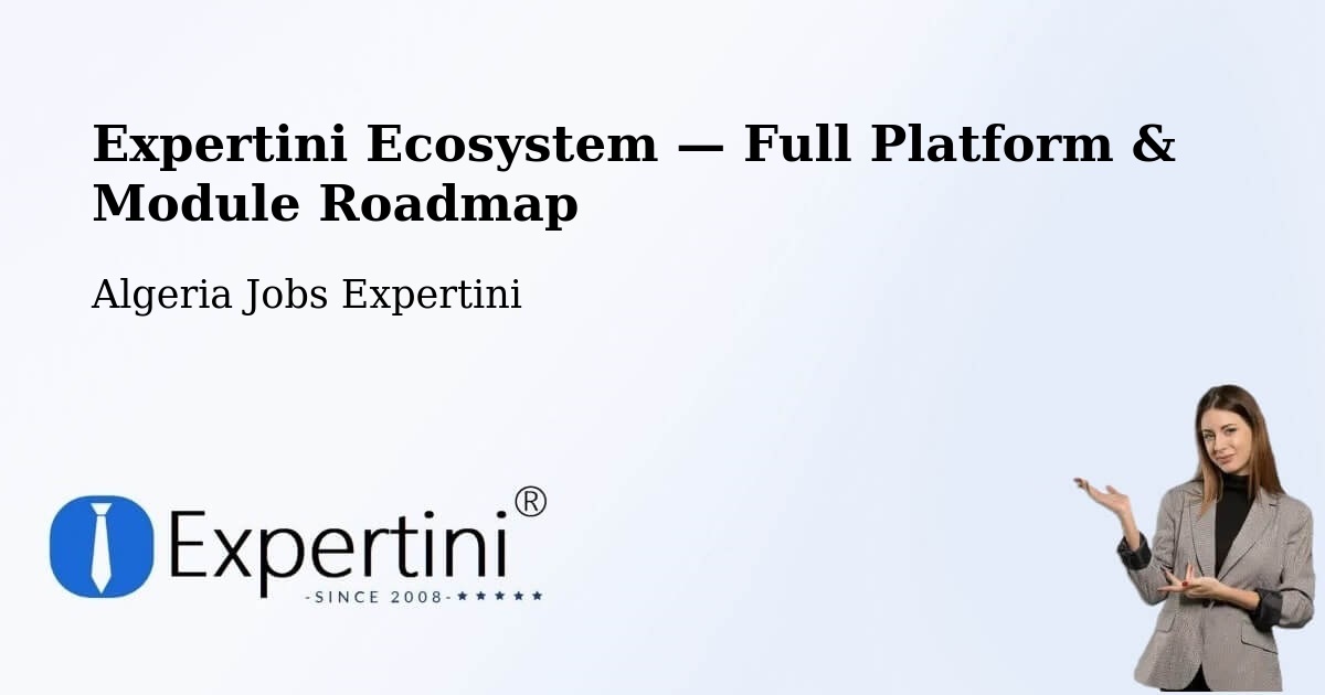Expertini Ecosystem — Full Platform & Module Roadmap – Ghardaïa